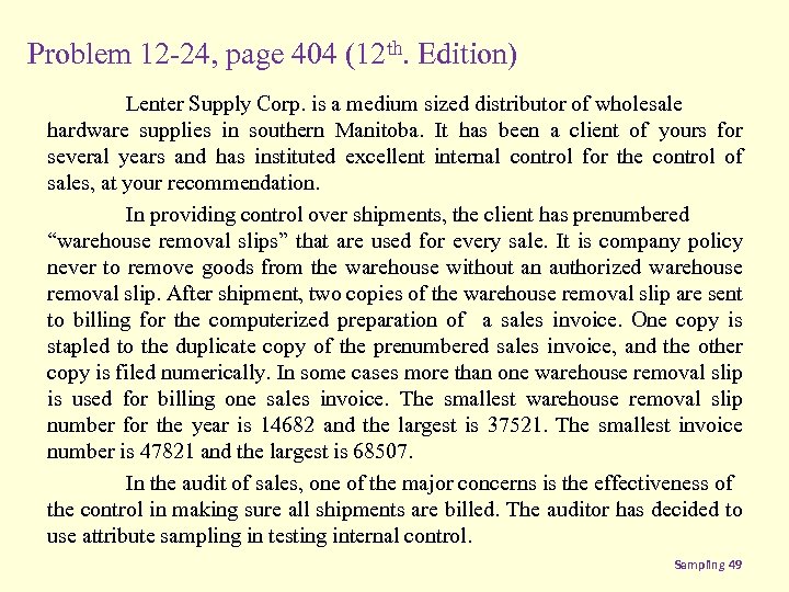 Problem 12 -24, page 404 (12 th. Edition) Lenter Supply Corp. is a medium