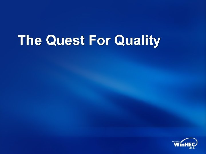 The Quest For Quality 