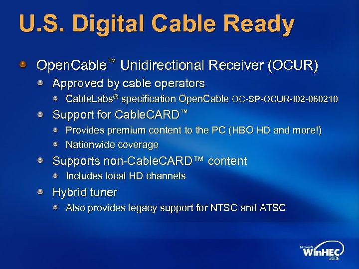 U. S. Digital Cable Ready Open. Cable™ Unidirectional Receiver (OCUR) Approved by cable operators