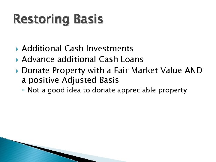 Restoring Basis Additional Cash Investments Advance additional Cash Loans Donate Property with a Fair