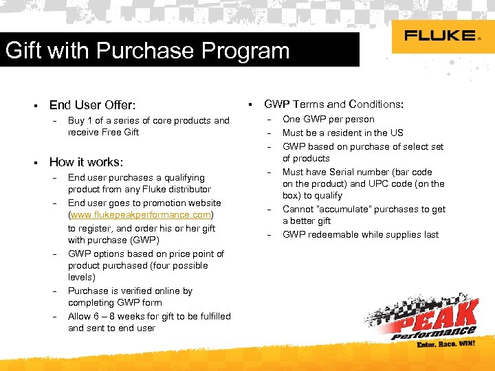 Gift with Purchase Program § End User Offer: − Buy 1 of a series