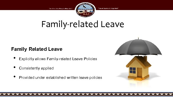 Family-related Leave Family Related Leave • • • Explicitly allows Family-related Leave Policies Consistently