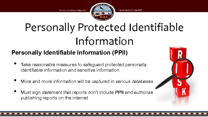 Personally Protected Identifiable Information Personally Identifiable Information (PPII) • • • Take reasonable measures