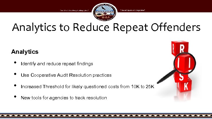 Analytics to Reduce Repeat Offenders Analytics • • Identify and reduce repeat findings Use