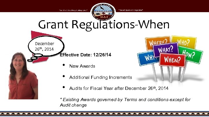 Grant Regulations-When December 26 th, 2014 Effective Date: 12/26/14 • • • New Awards