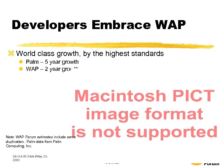 Developers Embrace WAP z World class growth, by the highest standards l Palm –