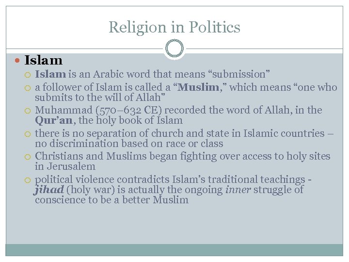 Religion in Politics Islam is an Arabic word that means “submission” a follower of