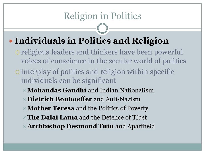 Religion in Politics Individuals in Politics and Religion religious leaders and thinkers have been