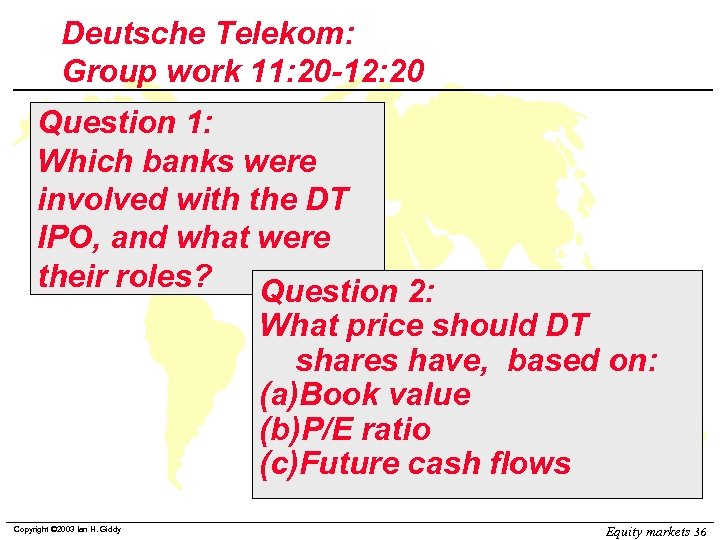 Deutsche Telekom: Group work 11: 20 -12: 20 Question 1: Which banks were involved