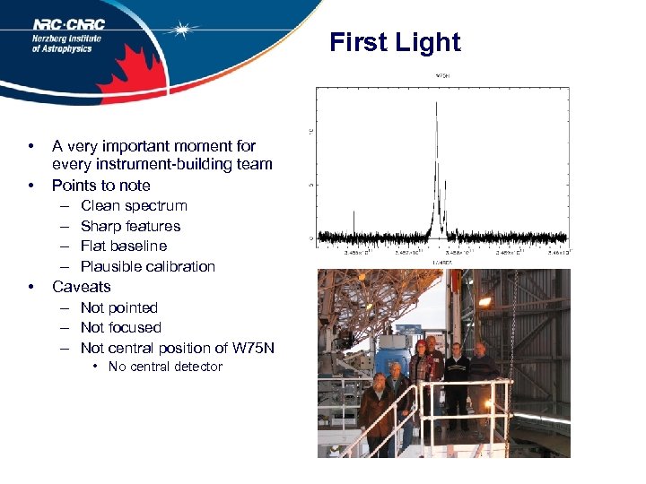 First Light • • • A very important moment for every instrument-building team Points