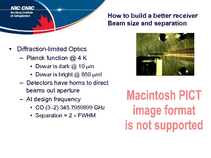 How to build a better receiver Beam size and separation • Diffraction-limited Optics –