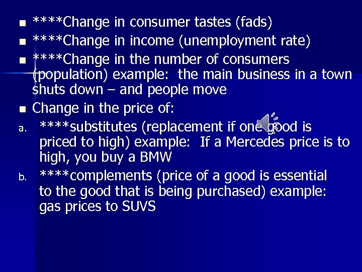 n n a. b. ****Change in consumer tastes (fads) ****Change in income (unemployment rate)