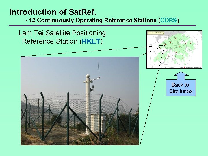 Introduction of Sat. Ref. - 12 Continuously Operating Reference Stations (CORS) Lam Tei Satellite