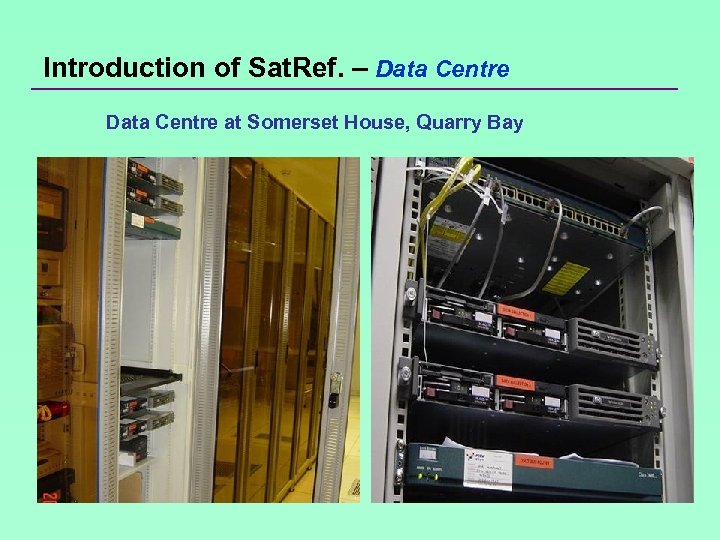 Introduction of Sat. Ref. – Data Centre at Somerset House, Quarry Bay 