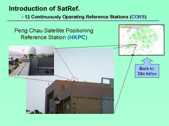 Introduction of Sat. Ref. - 12 Continuously Operating Reference Stations (CORS) Peng Chau Satellite