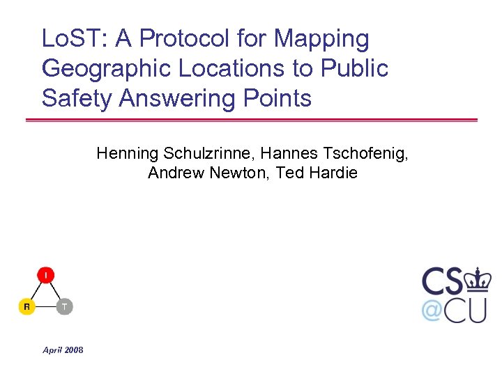 Lo. ST: A Protocol for Mapping Geographic Locations to Public Safety Answering Points Henning