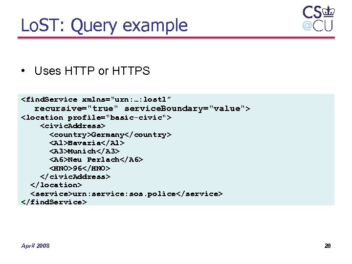 Lo. ST: Query example • Uses HTTP or HTTPS <find. Service xmlns=