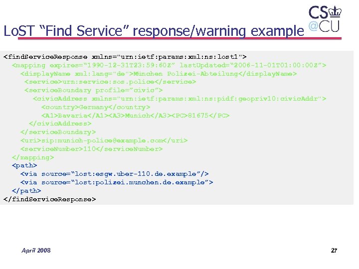 Lo. ST “Find Service” response/warning example <find. Service. Response xmlns=