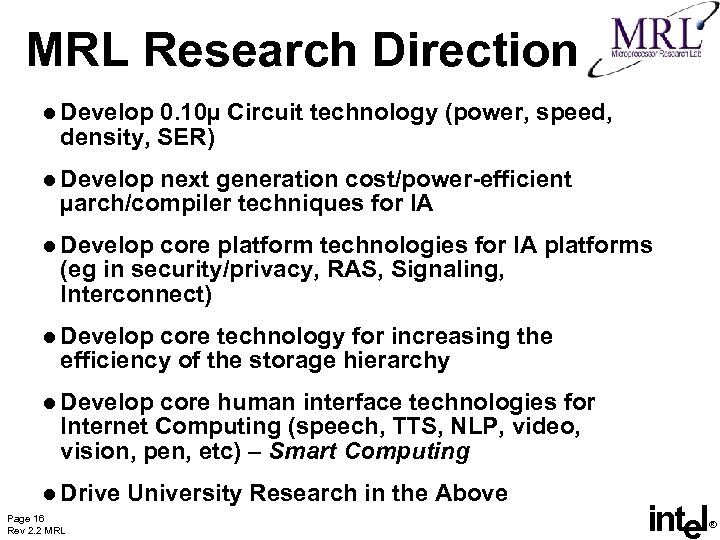 MRL Research Direction l Develop 0. 10µ Circuit technology (power, speed, density, SER) l