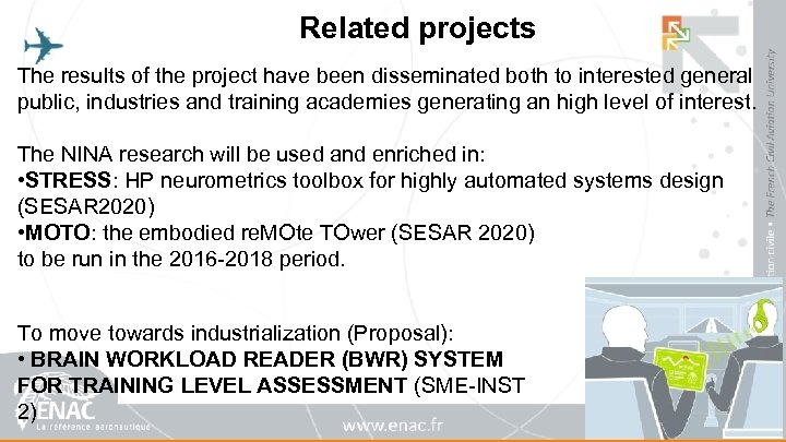 Related projects The results of the project have been disseminated both to interested general