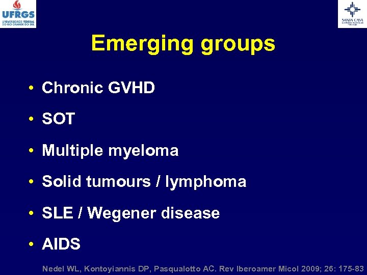 Emerging groups • Chronic GVHD • SOT • Multiple myeloma • Solid tumours /
