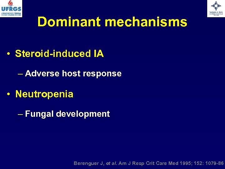 Dominant mechanisms • Steroid-induced IA – Adverse host response • Neutropenia – Fungal development