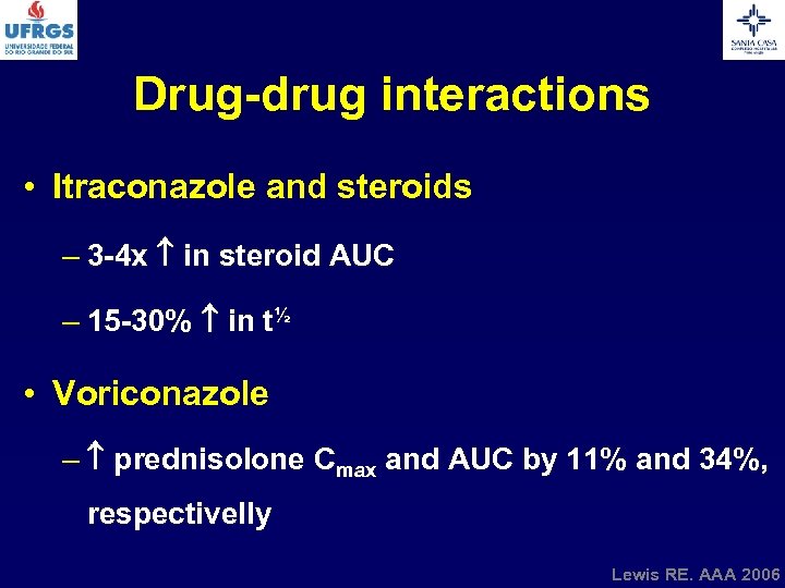 Drug-drug interactions • Itraconazole and steroids – 3 -4 x in steroid AUC –