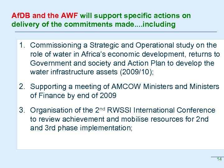 Af. DB and the AWF will support specific actions on delivery of the commitments