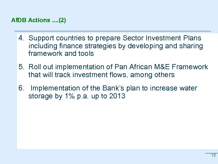 Af. DB Actions. . (2) 4. Support countries to prepare Sector Investment Plans including