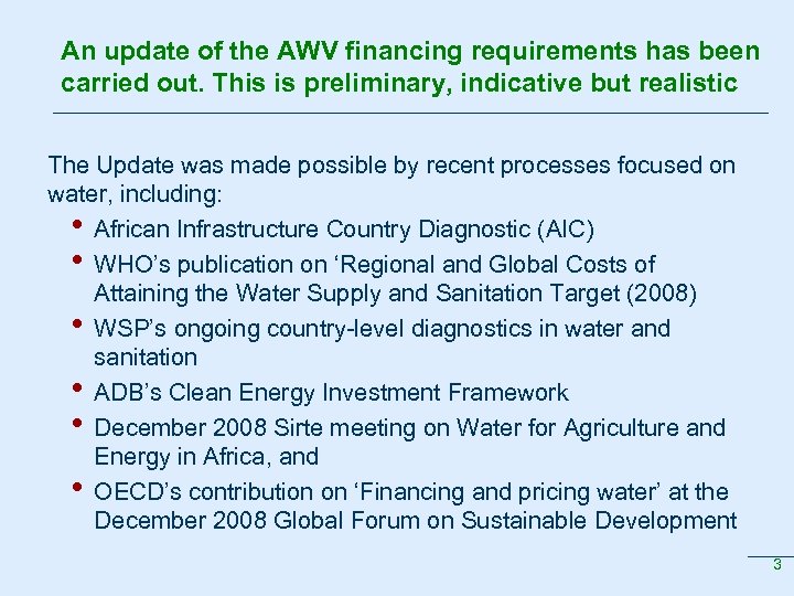 An update of the AWV financing requirements has been carried out. This is preliminary,