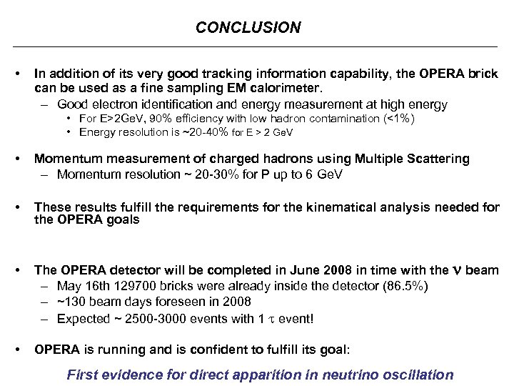 CONCLUSION • In addition of its very good tracking information capability, the OPERA brick