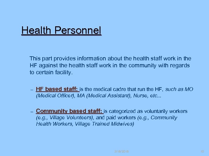 Health Personnel This part provides information about the health staff work in the HF