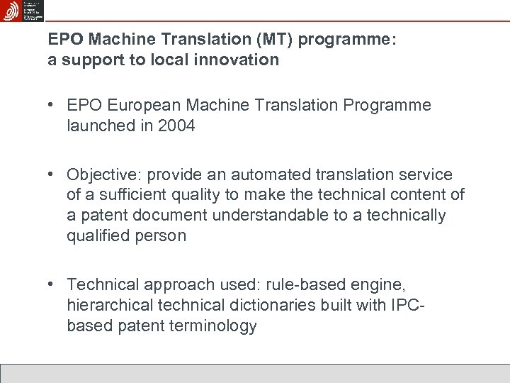 EPO Machine Translation (MT) programme: a support to local innovation • EPO European Machine
