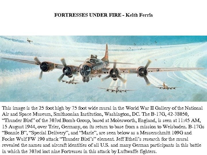 FORTRESSES UNDER FIRE - Keith Ferris This image is the 25 foot high by