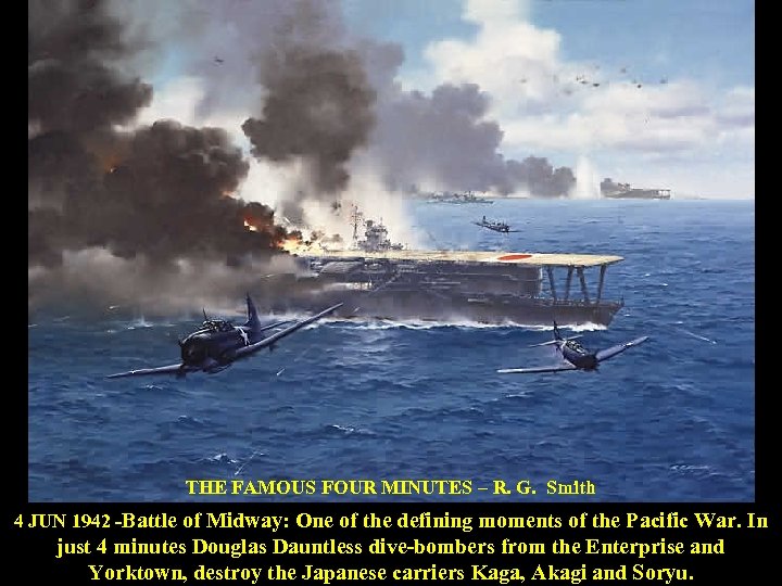 THE FAMOUS FOUR MINUTES – R. G. Smith 4 JUN 1942 -Battle of Midway: