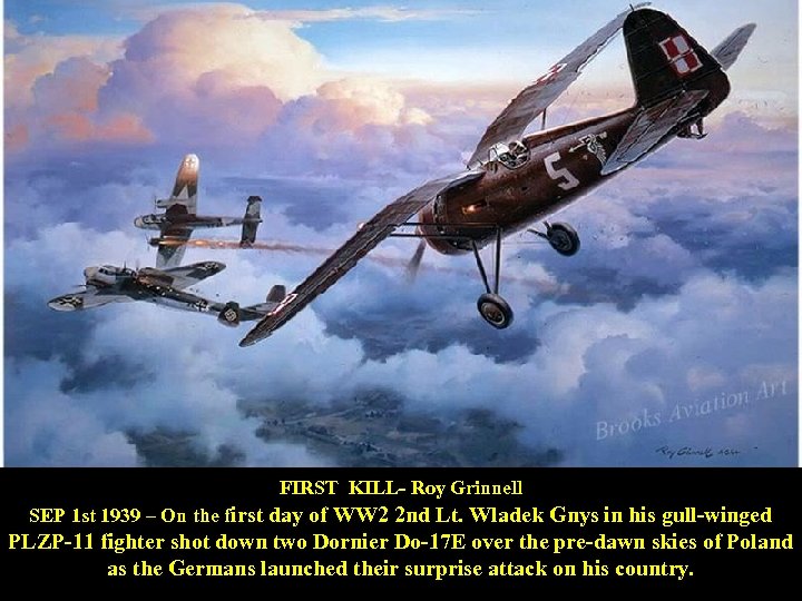 FIRST KILL- Roy Grinnell SEP 1 st 1939 – On the first day of