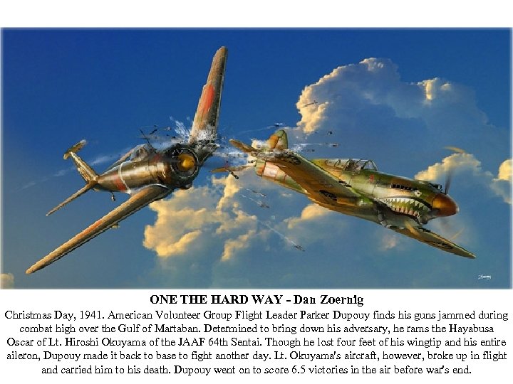 ONE THE HARD WAY - Dan Zoernig Christmas Day, 1941. American Volunteer Group Flight