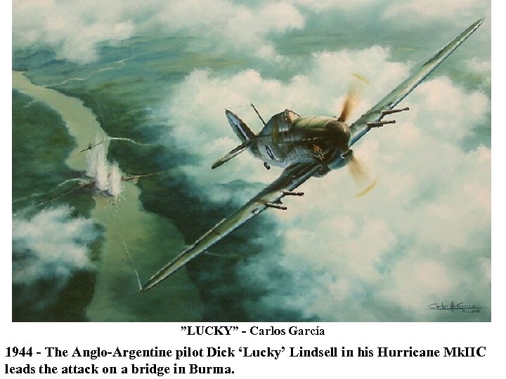 ”LUCKY” - Carlos García 1944 - The Anglo-Argentine pilot Dick ‘Lucky’ Lindsell in his