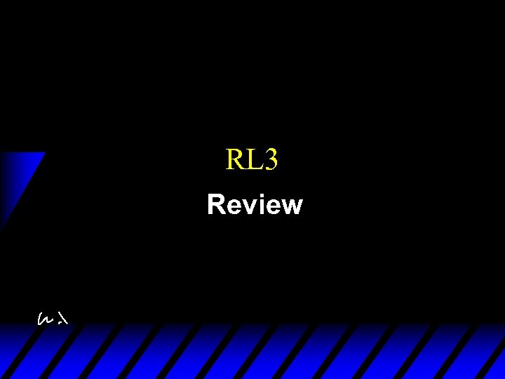 RL 3 Review 