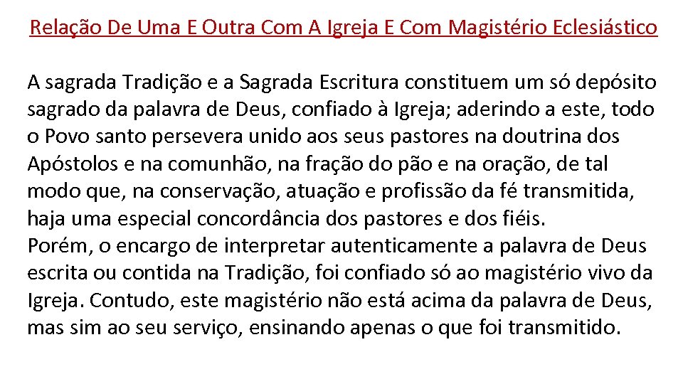 Relação De Uma E Outra Com A Igreja E Com Magistério Eclesiástico A sagrada
