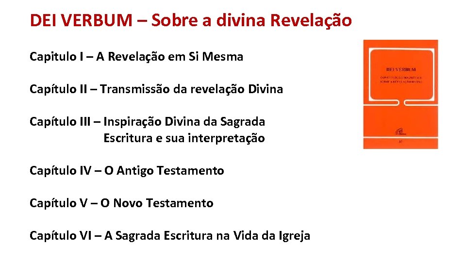 DEI VERBUM – Sobre a divina Revelação Capitulo I – A Revelação em Si