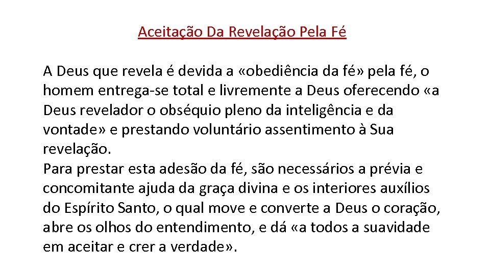Aceitação Da Revelação Pela Fé A Deus que revela é devida a «obediência da