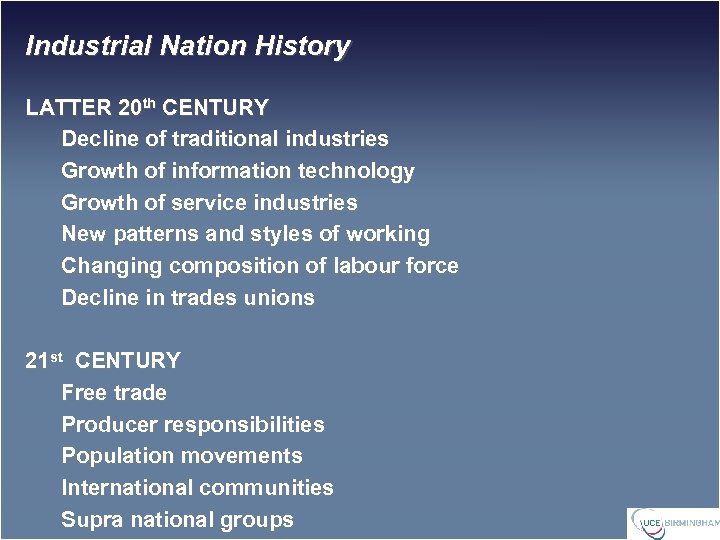 Industrial Nation History LATTER 20 th CENTURY Decline of traditional industries Growth of information