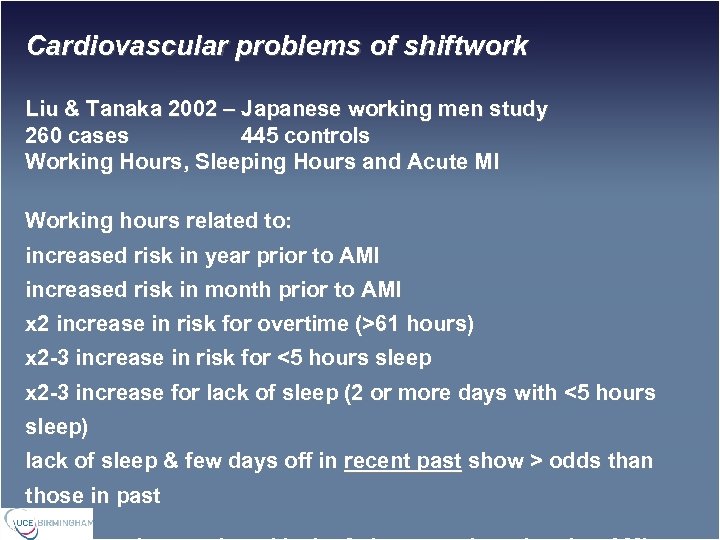 Cardiovascular problems of shiftwork Liu & Tanaka 2002 – Japanese working men study 260