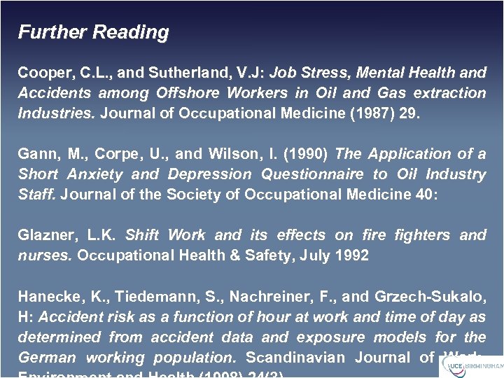 Further Reading Cooper, C. L. , and Sutherland, V. J: Job Stress, Mental Health