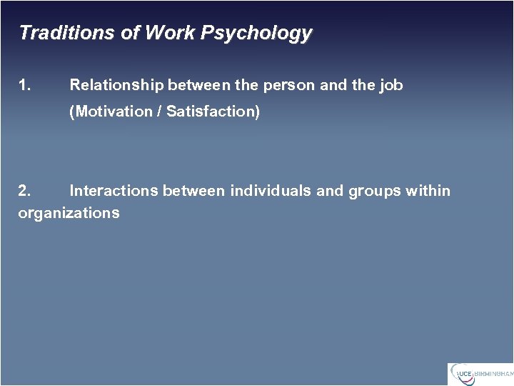 Traditions of Work Psychology 1. Relationship between the person and the job (Motivation /