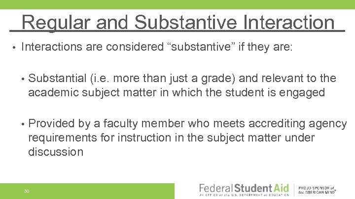 Regular and Substantive Interaction • Interactions are considered “substantive” if they are: • Substantial