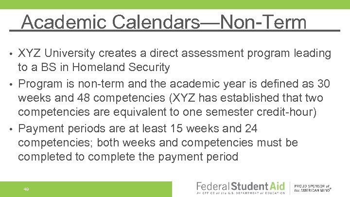 Academic Calendars—Non-Term XYZ University creates a direct assessment program leading to a BS in