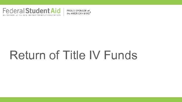 Return of Title IV Funds 