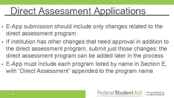 Direct Assessment Applications E-App submission should include only changes related to the direct assessment